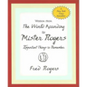Wisdom from the World According to Mister Rogers: Important Things to Remember