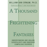 A Thousand Frightening Fantasies
