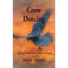 Crow Dancing: poetry of the fields, lanes and land
