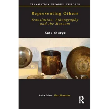 Representing Others: Translation, Ethnography and Museum