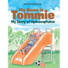 My Name is Tommie: My Story of Hydrocephalus