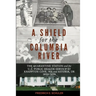 A Shield for the Columbia River: The Quarantine Station and the U.S. Public Health Service at Knappton Cove, WA and Astoria, OR 1890-1899