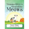 Momma Kitty's Miraculous Meows