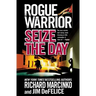 Rogue Warrior: Seize the Day