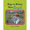 Rags to Riches, Meet Royal
