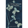 What Nature Knows: Poems & Meditations