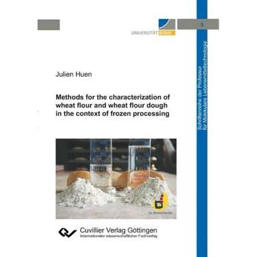 Methods for the characterization of wheat flour and wheat flour dough in the context of frozen processing (Band 5)