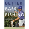 Better Bass Fishing: Secrets from the Headwaters by a Bassmaster Senior Writer