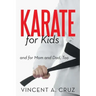 Karate for Kids and for Mom and Dad, Too