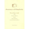 Journeys of Simplicity: Traveling Light with Thomas Merton, Basho, Edward Abbey, Annie Dillard & Others