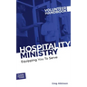 Hospitality Ministry Volunteer Handbook: Equipping You to Serve