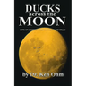Ducks Across the Moon: Life on Eighty Acres in the Flint Hills