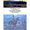 The Western Cree (Pakisimotan Wi Iniwak) - Jacques Cardinal: Voyageur and Mountain Man