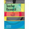 A Handbook for Teacher Research