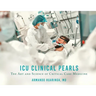 ICU Clinical Pearls: The Art and Science of Critical Care Medicine