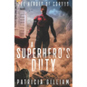 A Superhero's Duty