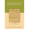 Jonathan Edwards and the Covenant of Grace