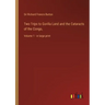 Two Trips to Gorilla Land and the Cataracts of the Congo,: Volume 1 - in large print