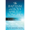 The Baptism of the Holy Spirit and Tongues: The Myths and the Truth
