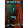 The Slow Demise Of Sanity