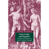 God, Locke, and Equality: Christian Foundations in Locke's Political Thought