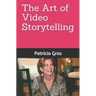 The Art of Video Storytelling