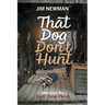 That Dog Don't Hunt: Tales from The Hunt Camp Porch