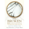 The Broken Masterpiece: Adoption Perspectives