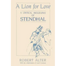 A Lion for Love: A Critical Biography of Stendhal