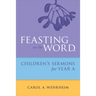 Feasting on the Word Childrens's Sermons for Year a