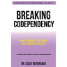 Breaking Codependency: How to Navigate the Traps That Sabotage Your Life