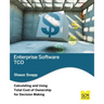Enterprise Software Tco: Calculating and Using Total Cost of Ownership for Decision Making