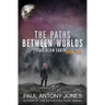 The Paths Between Worlds: This Alien Earth Book One