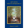 Life's Journey, While We Still Remember It