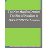 The New Manifest Destiny: The Rise of Navalism in FIN DE SIECLE America