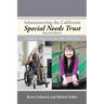 Administering the California Special Needs Trust: A Guide for Trustees and Those Who Advise Them