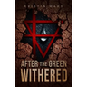 After the Green Withered