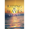 Riding the Waves of God
