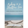 Fishing in a Shallow Sea: Church Strategies for the 21st Century