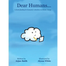 Dear Humans...: A cloud pleading for humanity's attention on climate change