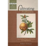Cultivating Fruitfulness: Five Weeks of Prayer and Practice for Congregations