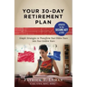 Your 30-Day Retirement Plan