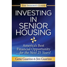 Insider's Guide to Investing in Senior Housing: "America's Best Financial Opportunity for the Next 25 Years!"