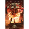 The Inferno of Prometheus