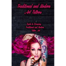 Traditional and Modern Art Tattoos: Guide to Drawing Traditional and Modern Tattoo Art