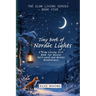 Tiny Book of Nordic Lights: A Slow Living Gift Book For Winter Self-care and Winter Mindfulness: A Scandinavian winter mindfulness guide and small for