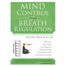 Mind Control Through Breath Regulation