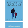 The Story of a Boy and His Best Friend God: "Once More Hear My Feeble Voice"