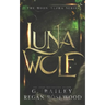 Luna Wolf: A Rejected Mate Shifter Romance