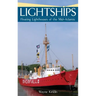 Lightships: Floating Lighthouses of the Mid-Atlantic